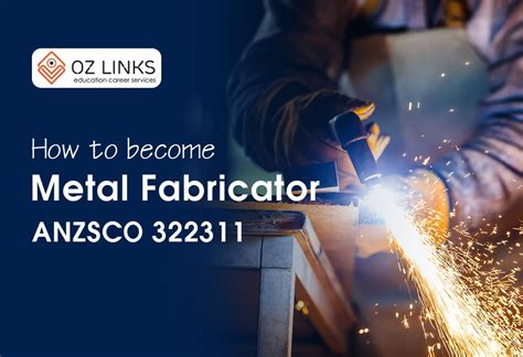 metal fabricator anzsco 322311|metal fabricators australia.